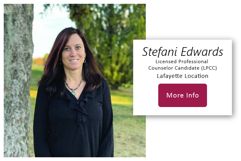 Stefani Edwards Licensed Professional Counselor Candidate (LPCC) Lafayette Location